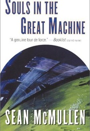 Souls in the Great Machine (Sean McMullen)