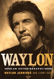 Waylon: An Autobiography (Waylon Jennings)