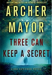 Three Can Keep a Secret (Archer Mayor)