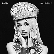 (2018) Poppy - Am I a Girl?