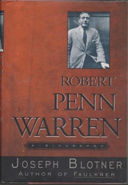 Robert Penn Warren: A Biography (Joseph Blotner)