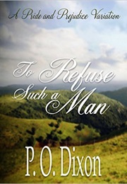 To Refuse Such a Man (P.O. Dixon)