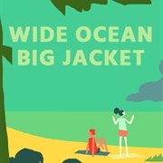 Wide Ocean Big Jacket