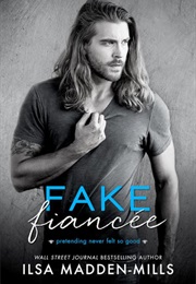 Fake Fiancee (Ilsa Madden-Mills)