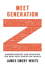 Meet Generation Z (James Emery White)