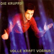 Die Krupps - Volle Kraft Voraus