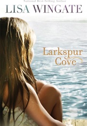 Larkspur Cove (Lisa Wingate)