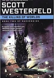 The Killing of Worlds (Scott Westerfeld)