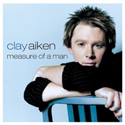 Clay Aiken- Measure of a Man