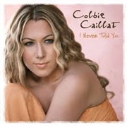 Colbie Caillet - I Never Told You