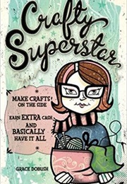 Crafty Superstar (Grace Dobush)