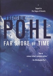 The Far Shore of Time (Frederik Pohl)