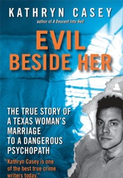 Evil Beside Her (Kathryn Casey)