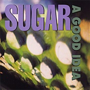 Sugar - A Good Idea