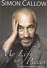 My Life in Pieces (Simon Callow)