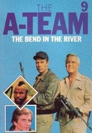 The A-Team 9 - The Bend in the River (David George Deutsch)