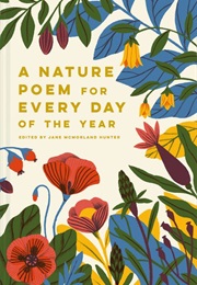 A Nature Poem for Every Day of the Year (Jane McMorland Hunter)