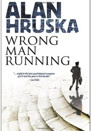 Wrong Man Running (Alan Hruska)