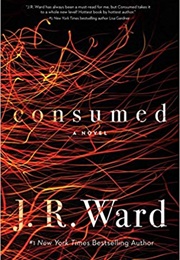 Consumed (J.R. Ward)