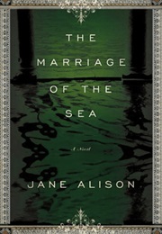 The Marriage of the Sea (Jane Alison)
