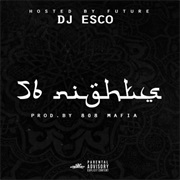 56 Nights - DJ Esco