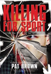 Killing for Sport (Pat Brown)