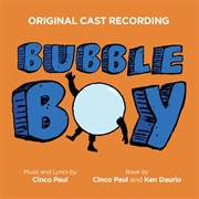 Bubble Boy the Musical