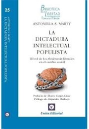 La Dictadura Intelectual Populista (Antonella Marty)