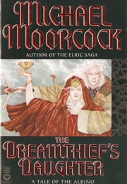 The Dreamthief&#39;s Daughter (Michael Moorcock)