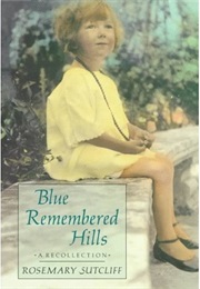 Blue Remembered Hills (Rosemary Sutcliff)