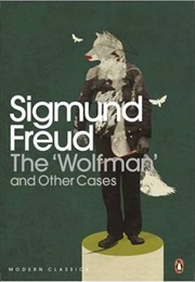 The &#39;Wolfman&#39; and Other Cases (Sigmund Freud)