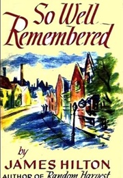 So Well Remembered (James Hilton)