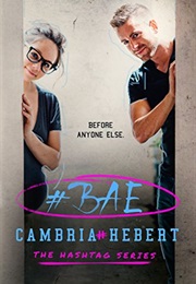 #Bae (Hashtag Series Book 8) (Cambria Hebert)