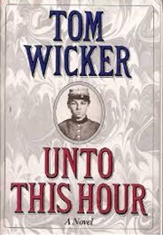 Unto This Hour (Tom Wicker)