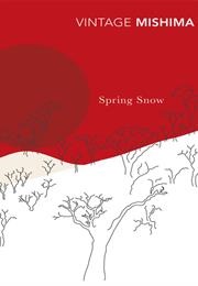 Spring Snow/The Sea of Fertility #1 (Yukio Mishima)