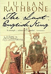 The Last English King (Julian Rathbone)