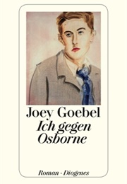 Ich Gegen Osborne (Joey Goebel)