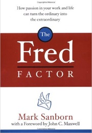 The Fred Factor (Mark Sanborn)