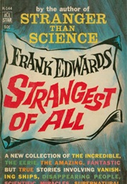 Strangest of All (Frank Edwards)