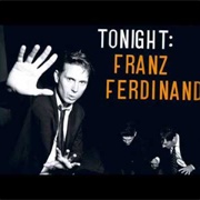 No You Girls - Franz Ferdinand