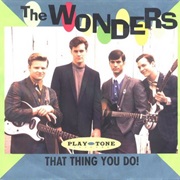 That Thing You Do - The Wonders
