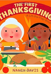 The First Thanksgiving: A Lift-The-Flap Book (Kathryn Lynn Davis)