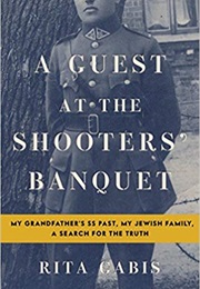 A Guest at the Shooters&#39; Banquet (Rita Gabis)