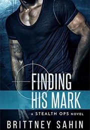 Finding His Mark (Brittney Sahin)