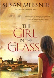 The Girl in the Glass (Susan Meissner)