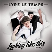 Looking Like This - Lyre Le Temps