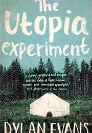 The Utopia Experiment (Dylan Evans)