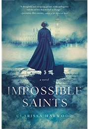 Impossible Saints (Clarissa Harwood)