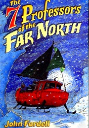 The 7 Professors of the Far North (John Fardell)