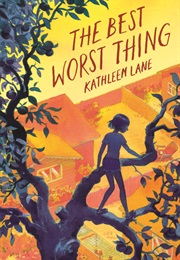 The Best Worst Thing (Kathleen Lane)